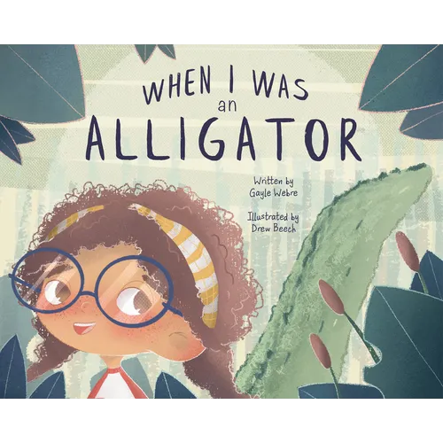 When I Was an Alligator - Hardcover