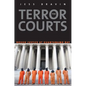 Terror Courts: Rough Justice at Guantanamo Bay - Paperback
