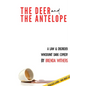 The Deer and the Antelope - Paperback