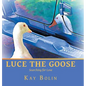 Luce the Goose: Searching for Love - Hardcover