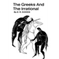 The Greeks and the Irrational - Paperback