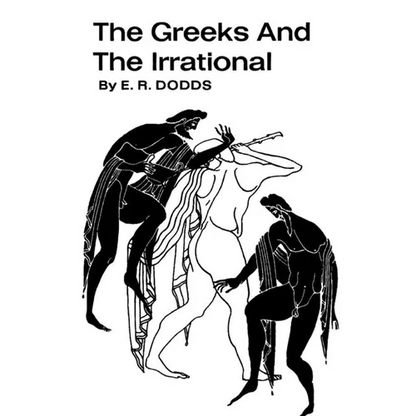 The Greeks and the Irrational - Paperback