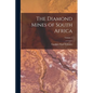 The Diamond Mines of South Africa; Volume 1 - Paperback