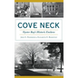 Cove Neck: Oyster Bay's Historic Enclave - Hardcover