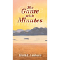 The Game with Minutes - Hardcover