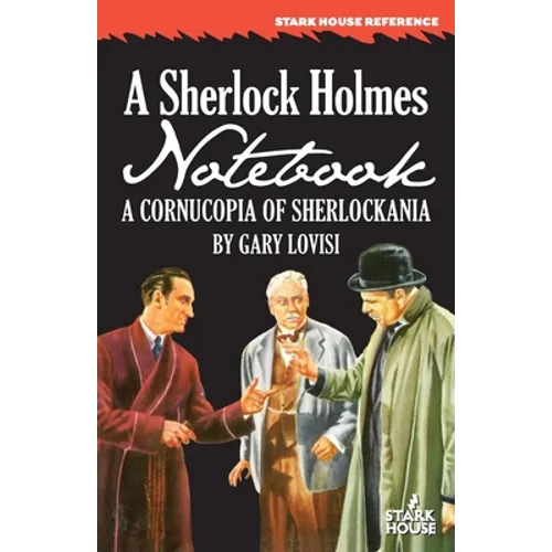 A Sherlock Holmes Notebook: A Cornucopia of Sherlockania - Paperback