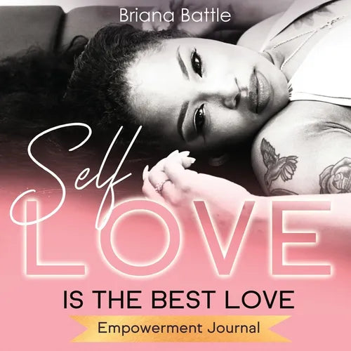 Self Love is the Best Love: Empowerment Journal - Paperback