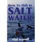 How To Fish In Salt Water - Paperback