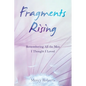 Fragments Rising: Remembering All the Men I Thought I Loved - Paperback