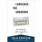Language: The Unknown: An Initiation Into Linguistics - Paperback