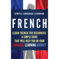 French: Learn French for Beginners: A Simple Guide that Will Help You on Your Language Learning Journey - Hardcover