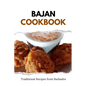 Bajan Cookbook: Traditional Recipes from Barbados - Paperback