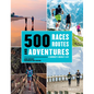 500 Races, Routes and Adventures: A Runner's Bucket List - Hardcover