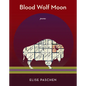 Blood Wolf Moon: Poems - Paperback