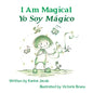 I Am Magical - Yo Soy Mágico - Paperback