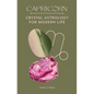 Capricorn: Crystal Astrology for Modern Life - Hardcover