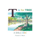 T is for Tree: A Bible ABC - Hardcover