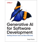Generative AI for Software Development: Building Software Faster and More Effectively - Paperback