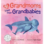 All Grandmoms Love Their Grandbabies - Hardcover