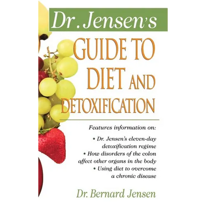 Dr. Jensen's Guide to Diet and Detoxification - Hardcover