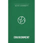The Environment: Christian Compassion, Convictions and Wisdom for Today's Big Issues - Paperback