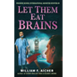 Let Them Eat Brains - Paperback