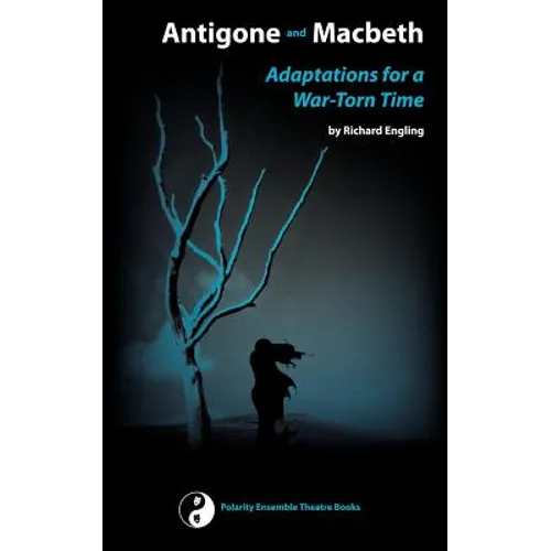Antigone and Macbeth, Adaptations for a War-Torn Time - Paperback