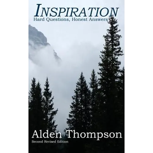Inspiration: Hard Questions, Honest Answers (Revised) - Hardcover