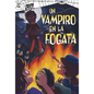 Un Vampiro En La Fogata (Campfire Vampire) - Hardcover