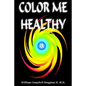Color Me Healthy - Paperback