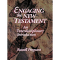 Engaging the New Testament (Paper Edition): An Interdisciplinary Introduction - Paperback