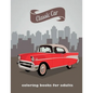 classic car: A coloring book for car lovers - Paperback