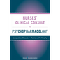 Nurses' Clinical Consult to Psychopharmacology - Paperback