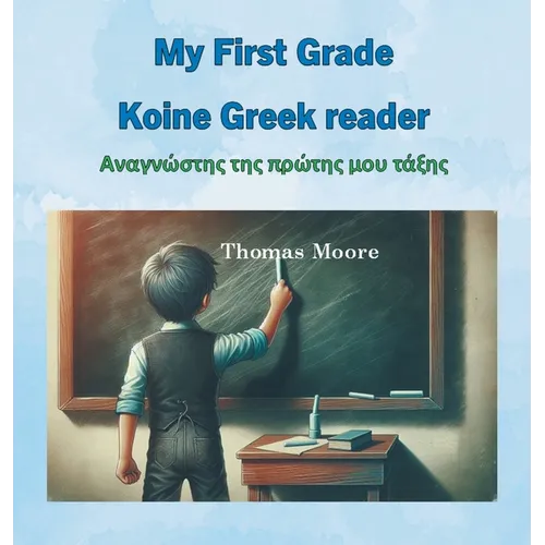 My First Grade Koine Greek reader - Hardcover