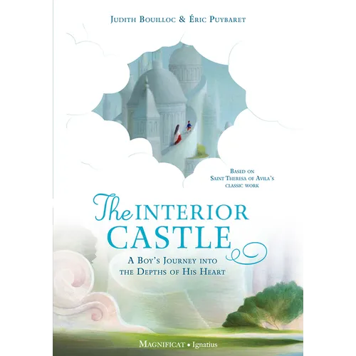 The Interior Castle: A Boy's Journey Into the Riches of Prayer - Hardcover