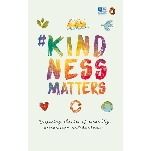 #Kindnessmatters: 50 Inspiring Stories of Empathy, Compassion and Kindness - Paperback