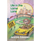 Life in the Lame Lane - Paperback
