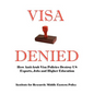Visa Denied: How Anti-Arab Visa Policies Destroy Us Exports, Jobs and Higher Education - Paperback