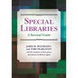 Special Libraries: A Survival Guide - Paperback