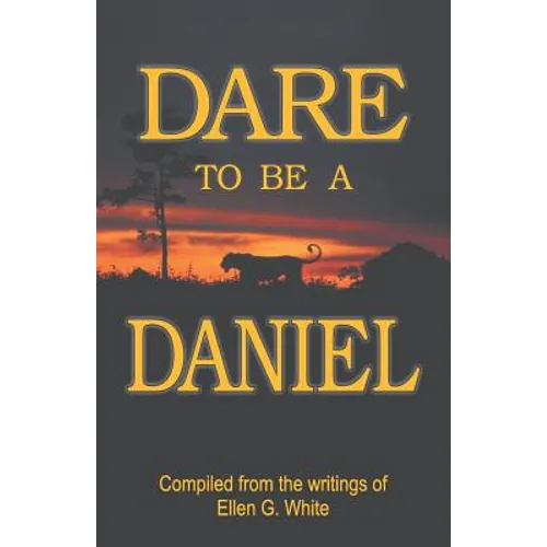 Dare to Be a Daniel - Paperback