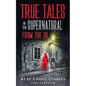 Real Ghost Stories: True Tales Of The Supernatural From The UK - Paperback
