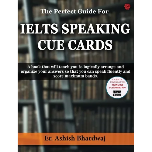 The Perfect Guide For IELTS SPEAKING CUE CARDS - Paperback
