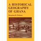 A Historical Geography of Ghana - Paperback