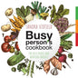 Busy person's cookbook - Paperback