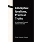 Conceptual Idealisms, Practical Truths: An Anthology of Essayed Columns from 2022 - Hardcover