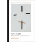 Faith in Art: Religion, Aesthetics, and Early Abstraction - Paperback