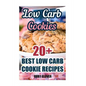 Low Carb Cookies: 20+ Best Low Carb Cookie Recipes - Paperback
