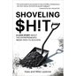 Shoveling $H!t: A Love Story about the Entrepreneur's Messy Path to Success - Hardcover