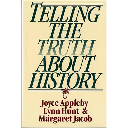 Telling the Truth about History - Paperback