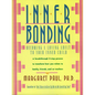 Inner Bonding: Becoming a Loving Adult to Your Inner Child - Paperback